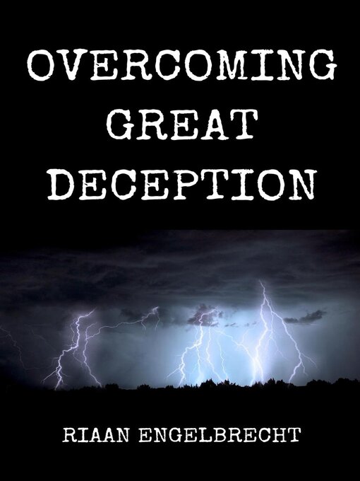 Title details for Overcoming Great Deception by Riaan Engelbrecht - Available